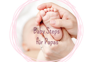 Baby Steps für Papas