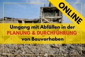 09 Umgang mit Abfällen in der PLANUNG & DURCHFÜHRUNG von Bauvorhaben ONLINE