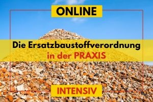 26-02 Die Ersatzbaustoffverordnung in der Praxis (intensiv)