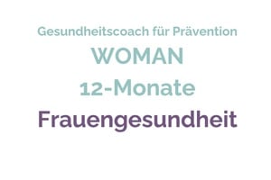Gesundheitscoach für Prävention WOMAN Präventionsprinzip 1 & 2