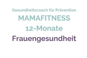Gesundheitscoach für Prävention MAMAFIT Präventionsprinzip 1 & 2