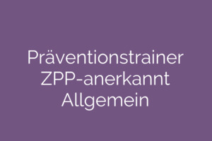 Präventionstrainer - Gesundheitscoach für Prävention Allgemein PREMIUM