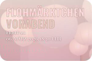Eintritt Flohmärktchen - Vor-Abend
