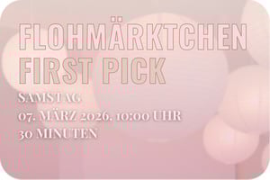 Eintritt Flohmärktchen - First Pick