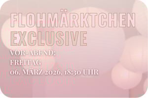 Eintritt Flohmärktchen - Exclusive