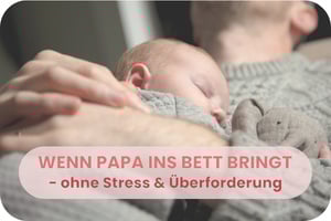 Wenn Papa ins Bett bringt...