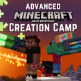 BS | Advanced Minecraft Creation Camp | Age 12+ | Jul 27-31