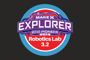 Mittwoch | MakeX Explorer Robotics Lab 3.2 | Alter 10+