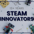 Wednesday | STEAM Innovators Lab | 13+ years