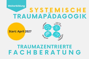 Weiterbildung Systemische Traumapädagogik und Traumazentrierte Fachberatung Frankfurt 2027_28