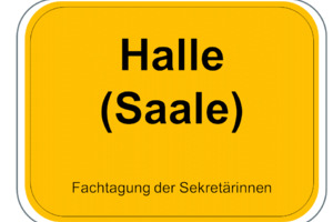 Fachtagung der Sekretärinnen Halle (Saale) 2023