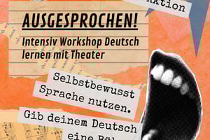 AUSGESPROCHEN - Ein Theaterworkshop für Deutschlernende