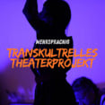 Projektkurs - Transkulturelles Theaterprojekt (mehrsprachig)