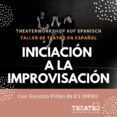 Taller de Impro (Iniciación) Improworkshop auf Spanisch