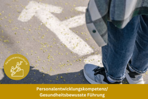 Aktivierende Personalentwicklung - die Führungskraft als PersonlentwicklerIn